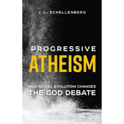Progressive Atheism: How Moral Evolution Changes the God Debate
