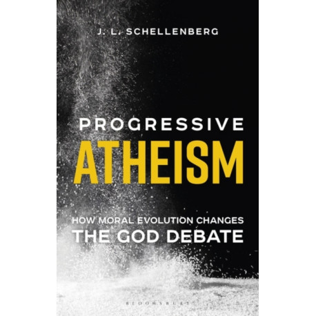 Progressive Atheism: How Moral Evolution Changes the God Debate