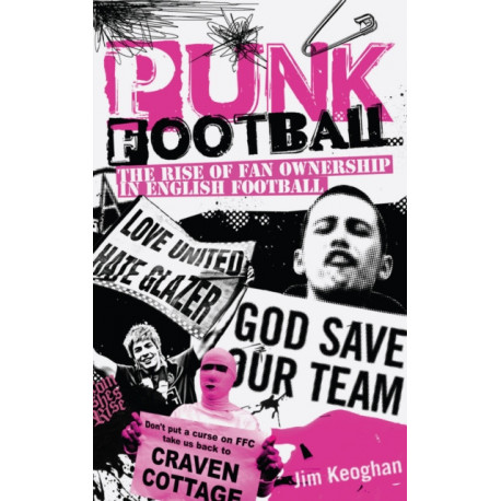 Punk Football: The Rise of Fan Ownership in English Football