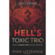 Hell's Toxic Trio