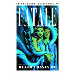 Fatale Volume 1: Death Chases Me