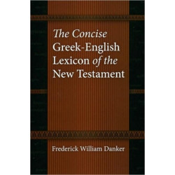 The Concise Greek-English Lexicon of the New Testament