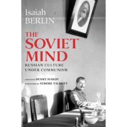 The Soviet Mind: Russian Culture under Communism