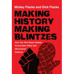 Making History / Making Blintzes: How Two Red Diaper Babies Found Each Other and Discovered America