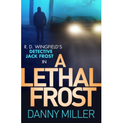 A Lethal Frost: DI Jack Frost series 5