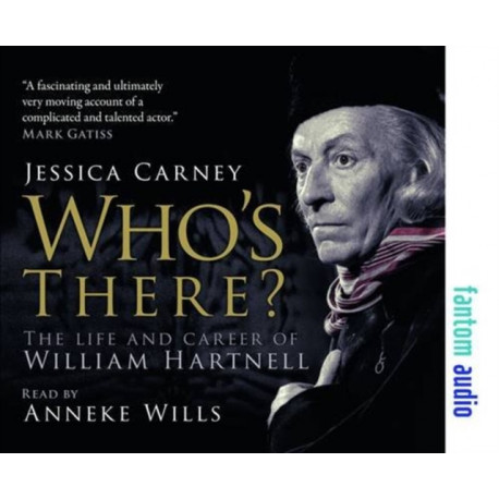 Who's There - The Life and Career of William Hartnell