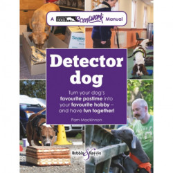 Detector Dog: A Talking Dogs Scentwork® Manual