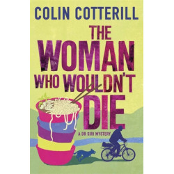 The Woman Who Wouldn't Die: A Dr Siri Murder Mystery