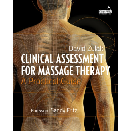 Manual of Clinical Assessment for Massage Therapists: A practical guide