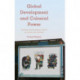 Global Development and Colonial Power: German Development Policy at Home and Abroad