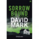 Sorrow Bound: The 3rd DS McAvoy Novel