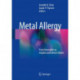Metal Allergy: From Dermatitis to Implant and Device Failure