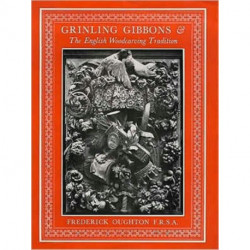Grinling Gibbons and the English Woodcarving Tradition