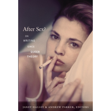 After Sex?: On Writing Since Queer Theory
