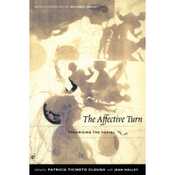 The Affective Turn: Theorizing the Social