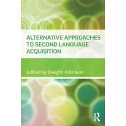 Alternative Approaches to Second Language Acquisition
