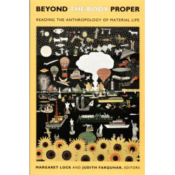 Beyond the Body Proper: Reading the Anthropology of Material Life