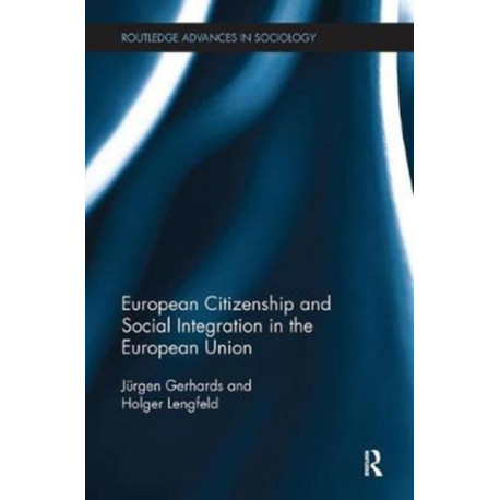 European Citizenship and Social Integration in the European Union
