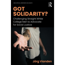 Got Solidarity?: Challenging Straight White College Men to Advocate for Social Justice