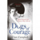 Dogs of Courage: When Britain's Pets Went to War 1939–45
