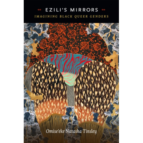 Ezili's Mirrors: Imagining Black Queer Genders