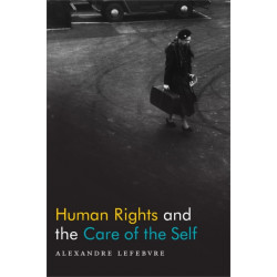Human Rights and the Care of the Self