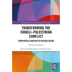 Transforming the Israeli-Palestinian Conflict: From Mutual Negation to Reconciliation