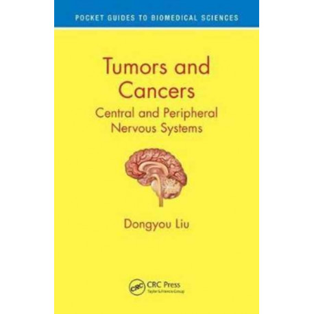 Tumors and Cancers: Central and Peripheral Nervous Systems