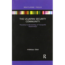 The US-Japan Security Community: Theoretical Understanding of Transpacific Relationships