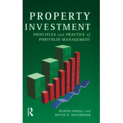 Property Investment: Principles and Practice of Portfolio Management