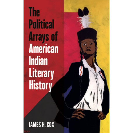 The Political Arrays of American Indian Literary History