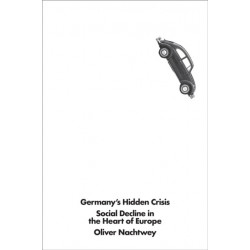 Germany's Hidden Crisis: Social Decline in the Heart of Europe
