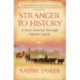 Stranger to History: A Son's Journey through Islamic Lands