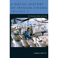 A Social History of Iranian Cinema, Volume 3: The Islamicate Period, 1978–1984