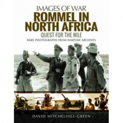 Rommel in North Africa: Quest for the Nile