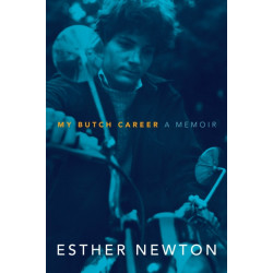 My Butch Career: A Memoir