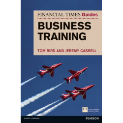 Financial Times Guide to Business Training, The