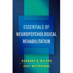 Essentials of Neuropsychological Rehabilitation