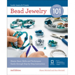 Bead Jewelry 101: Master Basic Skills and Techniques Easily Through Step-by-Step Instruction