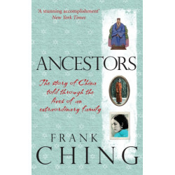 Ancestors: The story of China told through the lives of an extraordinary family