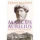 Marcus Aurelius: Warrior, Philosopher, Emperor