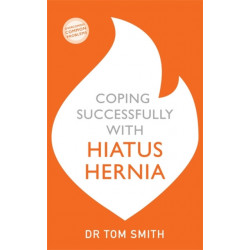 Coping Successfully with Hiatus Hernia