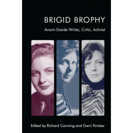 Brigid Brophy: Avant-Garde Writer, Critic, Activist