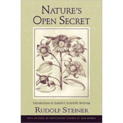 Nature's Open Secret: Introductions to Goethe's Scientific Writings