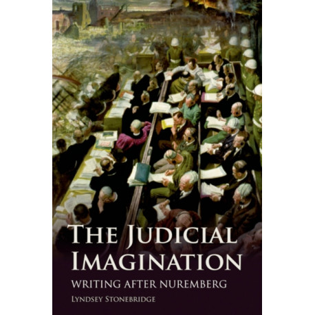 The Judicial Imagination: Writing After Nuremberg