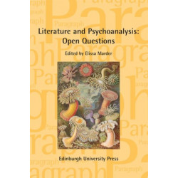 Literature and Psychoanalysis: Open Questions: Paragraph Volume 40, Issue 3