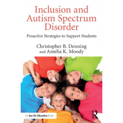 Inclusion and Autism Spectrum Disorder: Proactive Strategies to Support Students