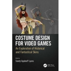 Costume Design for Video Games: An Exploration of Historical and Fantastical Skins