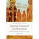 Imperial Visions of Late Byzantium: Manuel II Palaiologos and Rhetoric in Purple