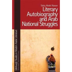 Literary Autobiography and Arab National Struggles